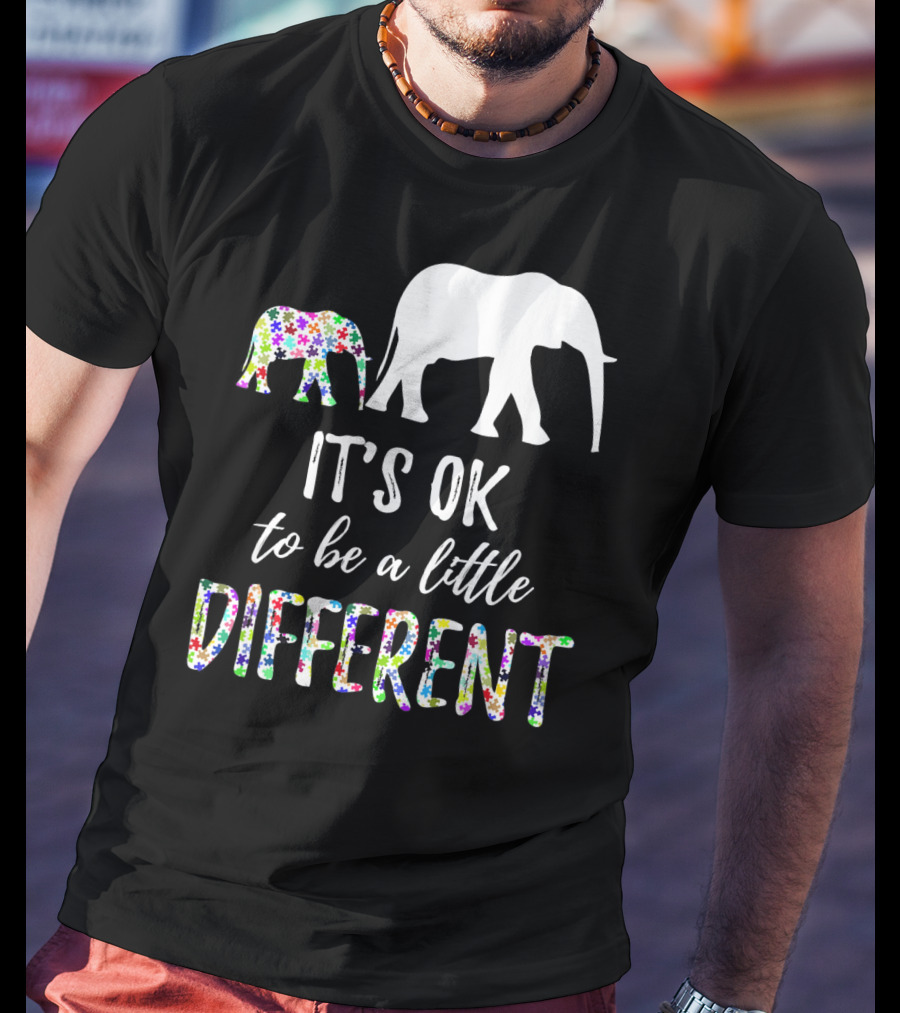 Autism Awareness Elephant It's OK To Be A Little Different T-Shirt