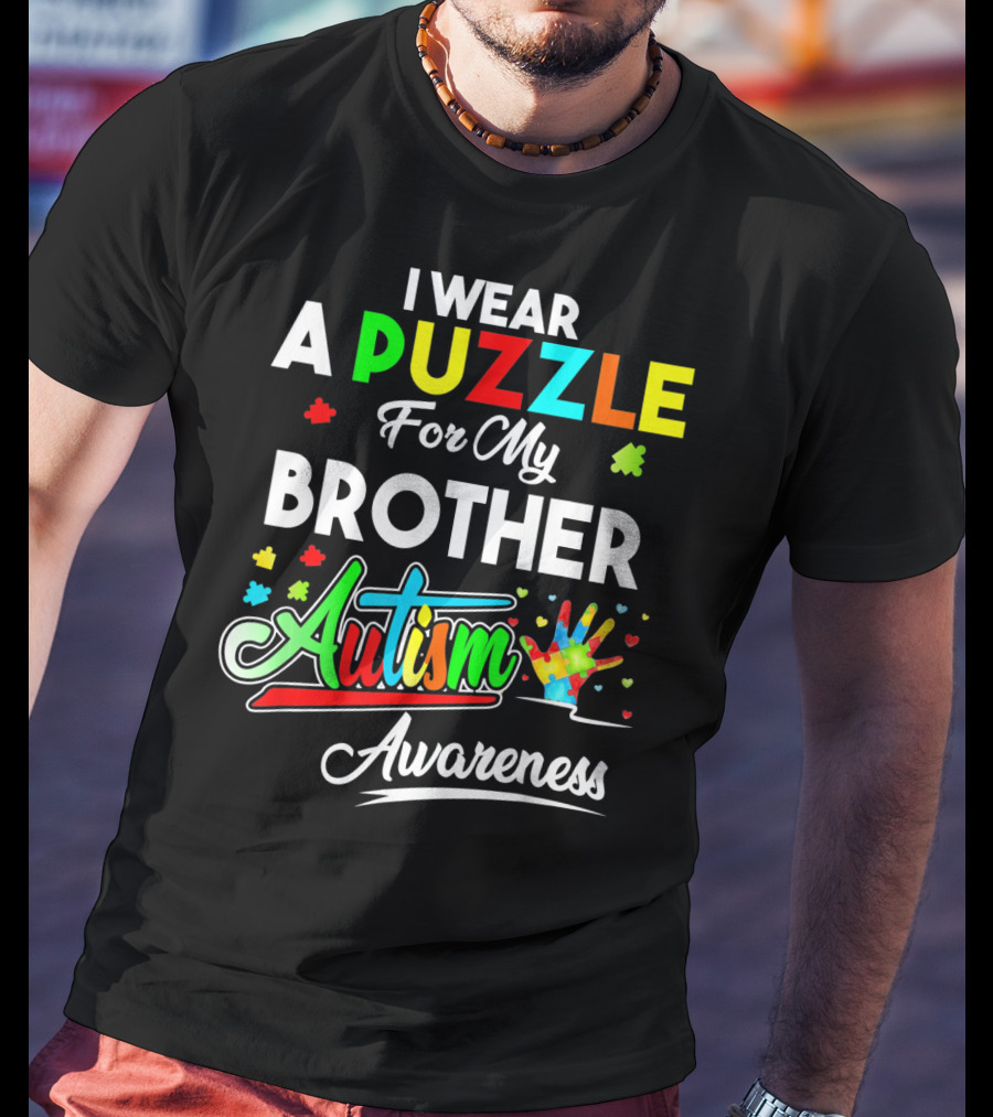 I Wear A Puzzle For My Brother Autism Awareness T-Shirt