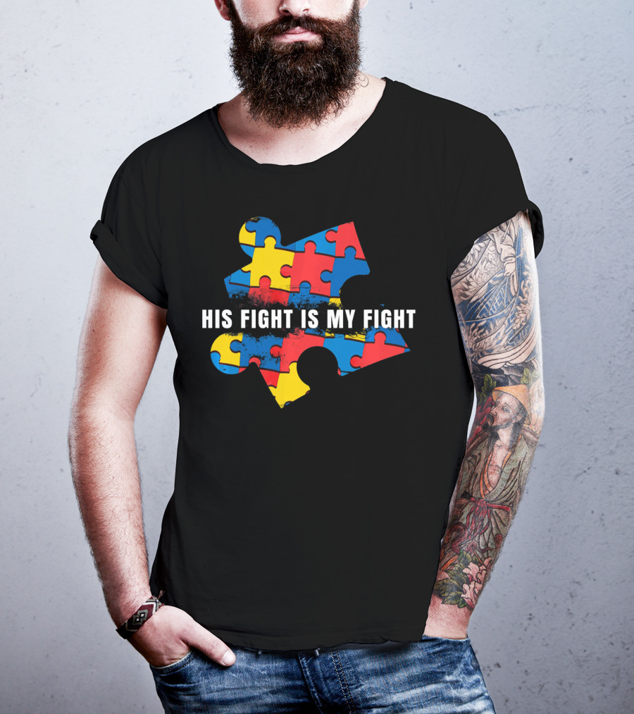 AUTISM AWARENESS MOM His Fight Is My Fight Puzzle Piece T-Shirt