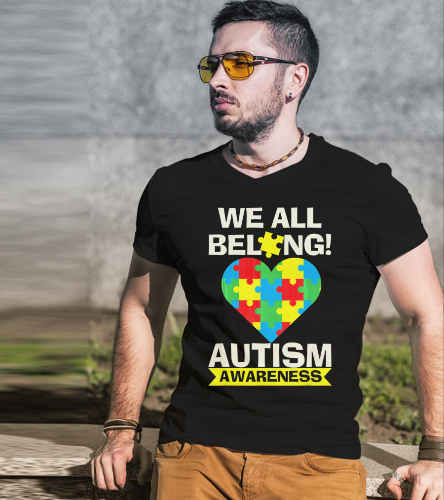 Autism Awareness We All Belong Puzzle Heart T-Shirt