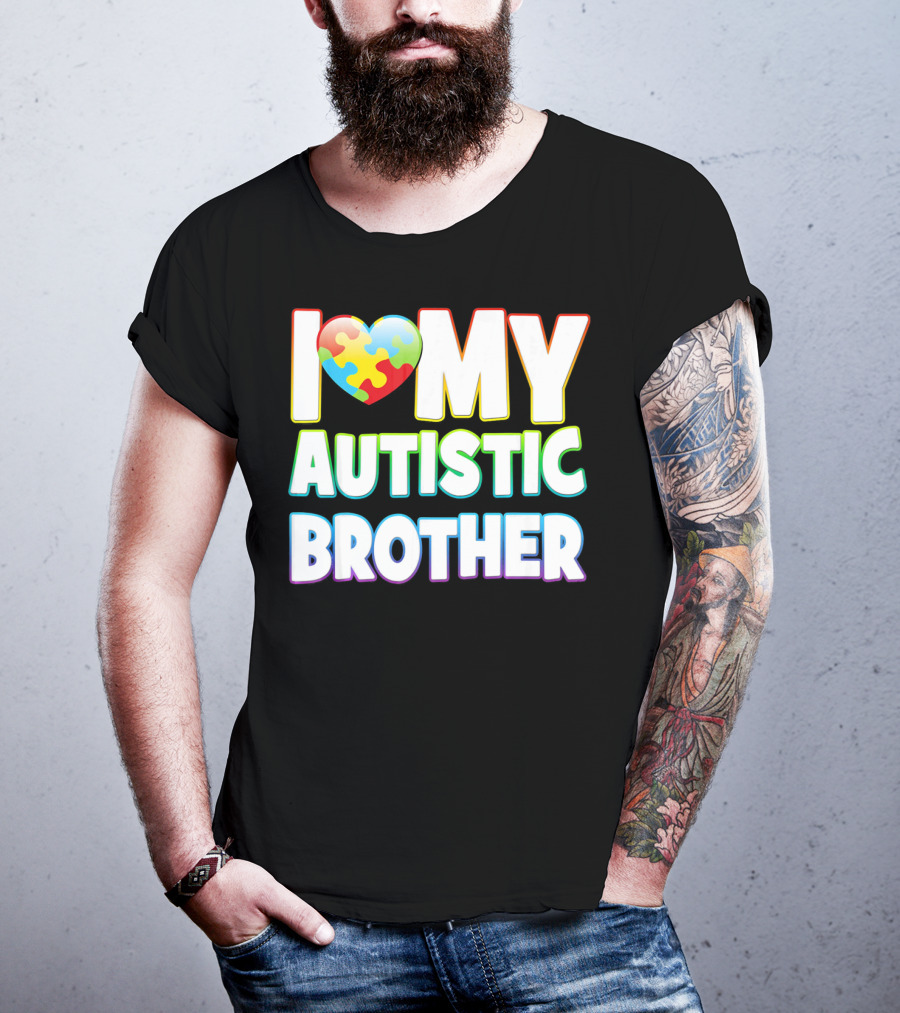 I Love My Autistic Brother T-Shirt