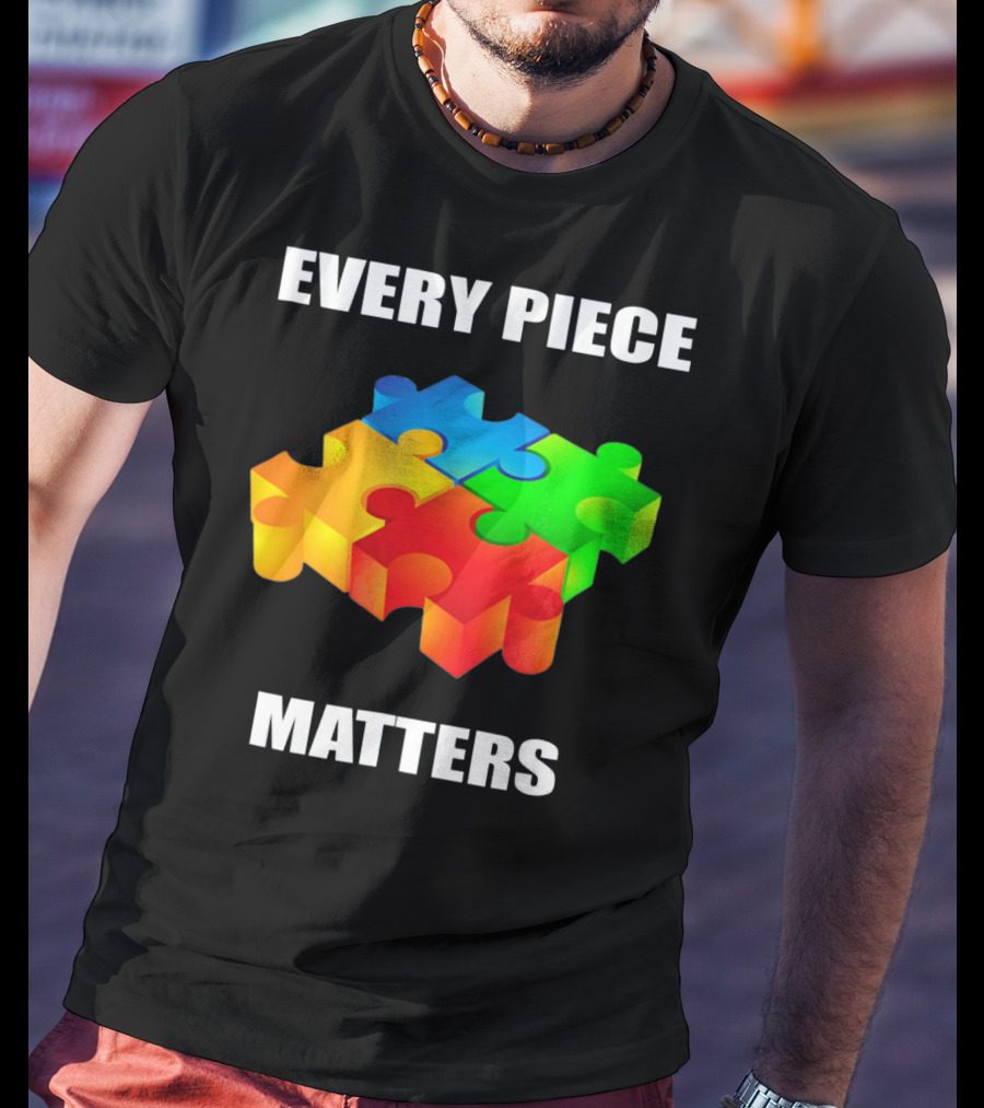 Every Piece Matters Autism Awareness Puzzle T-Shirt