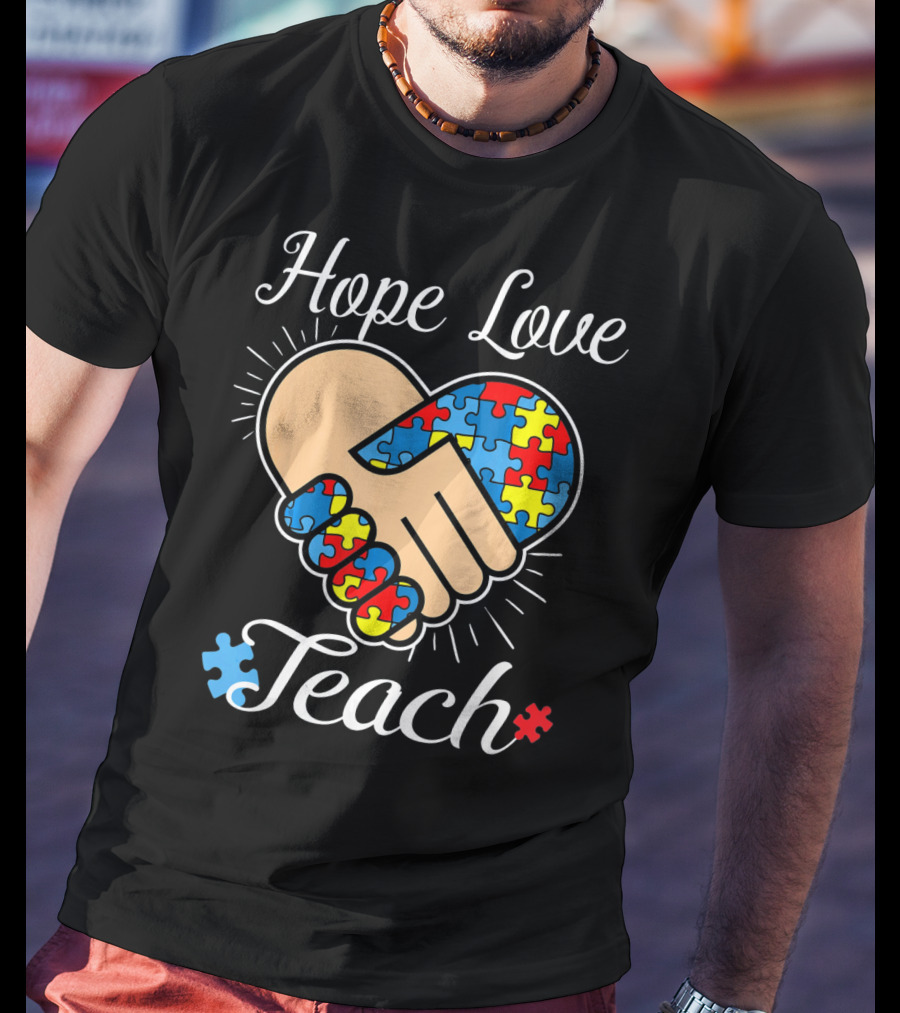 Hope Love Teach Autism Teacher Puzzle Heart Handshake T-Shirt