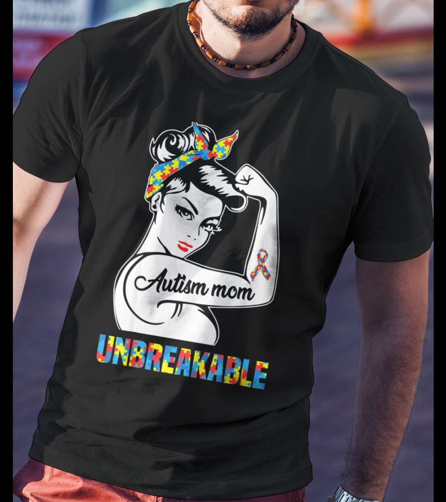 Autism Mom Unbreakable Autism Puzzle Ribbon Rosie The Riveter T-Shirt