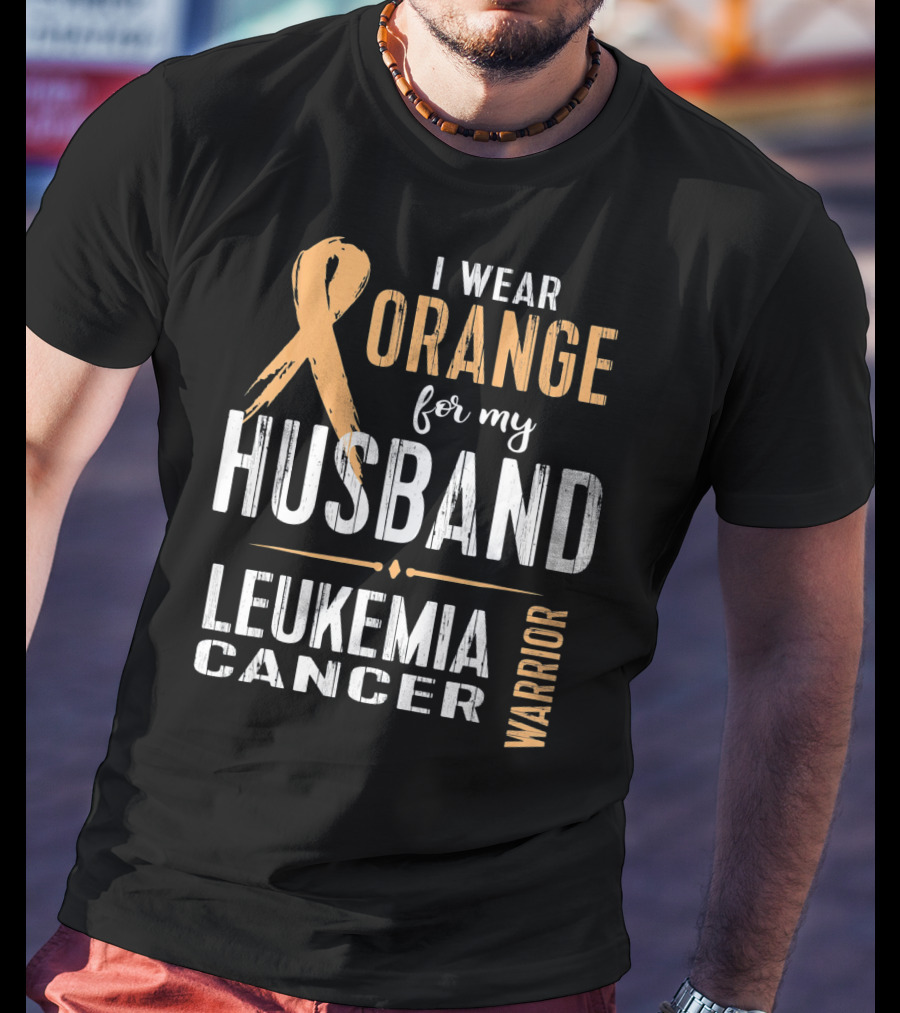I Wear Orange For My Husband Leukemia Cancer Warrior T-Shirt
