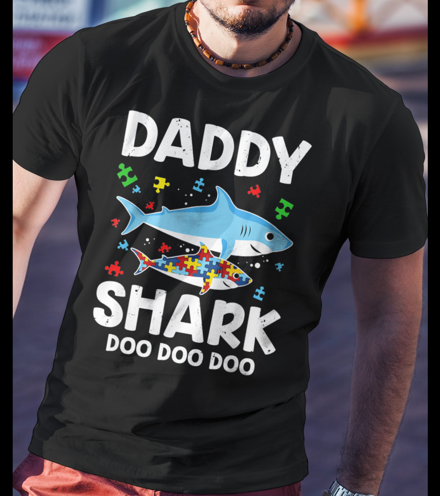 Daddy Shark Doo Doo Doo Autism Awareness Puzzle Piece T-Shirt