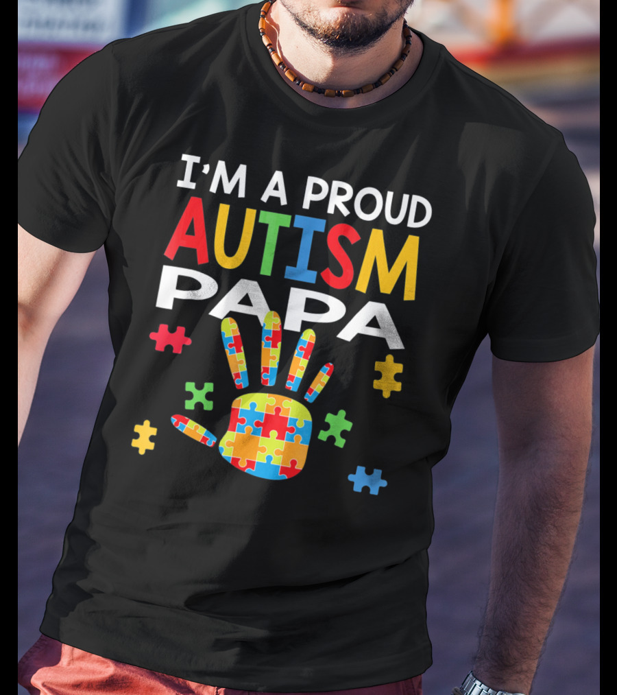 I'm A Proud Autism Papa Puzzle Hand Colorful T-Shirt