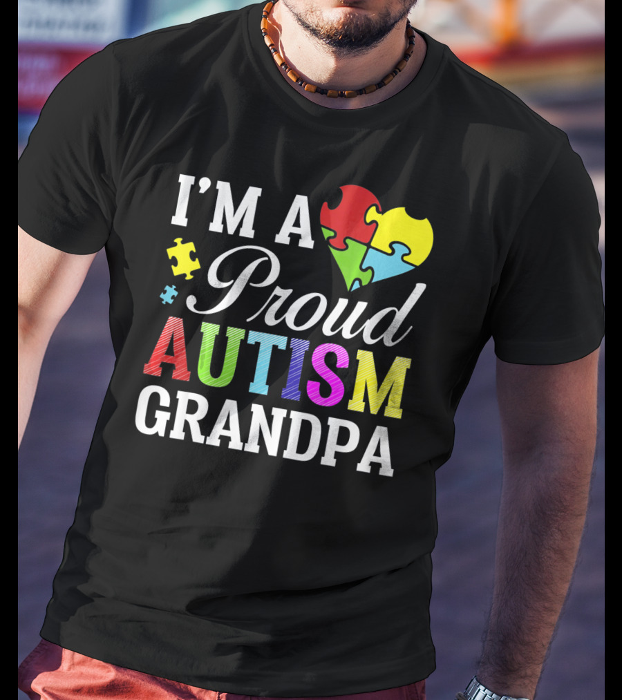 I'm A Proud Autism Grandpa T-Shirt