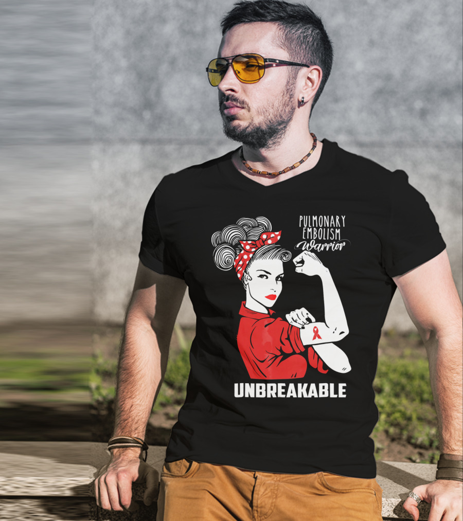 Pulmonary Embolism Warrior Unbreakable Rosie The Riveter T-Shirt