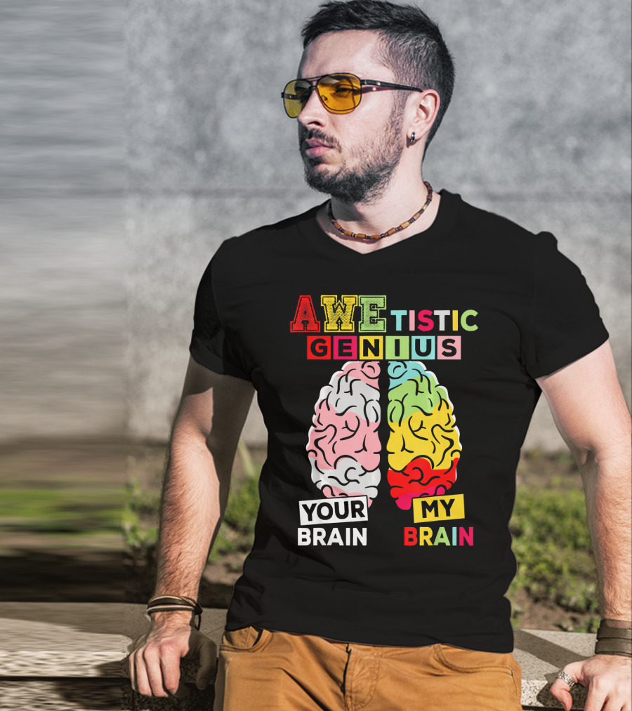 AWEtistic Genius Your Brain My Brain Autism Awareness T-Shirt