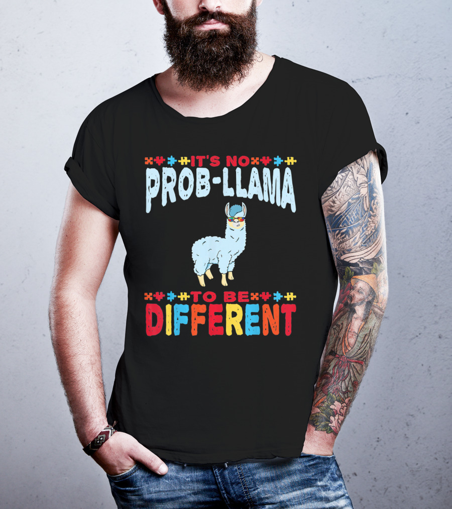 It's No Prob-Llama To Be Different Autism Awareness Llama T-Shirt