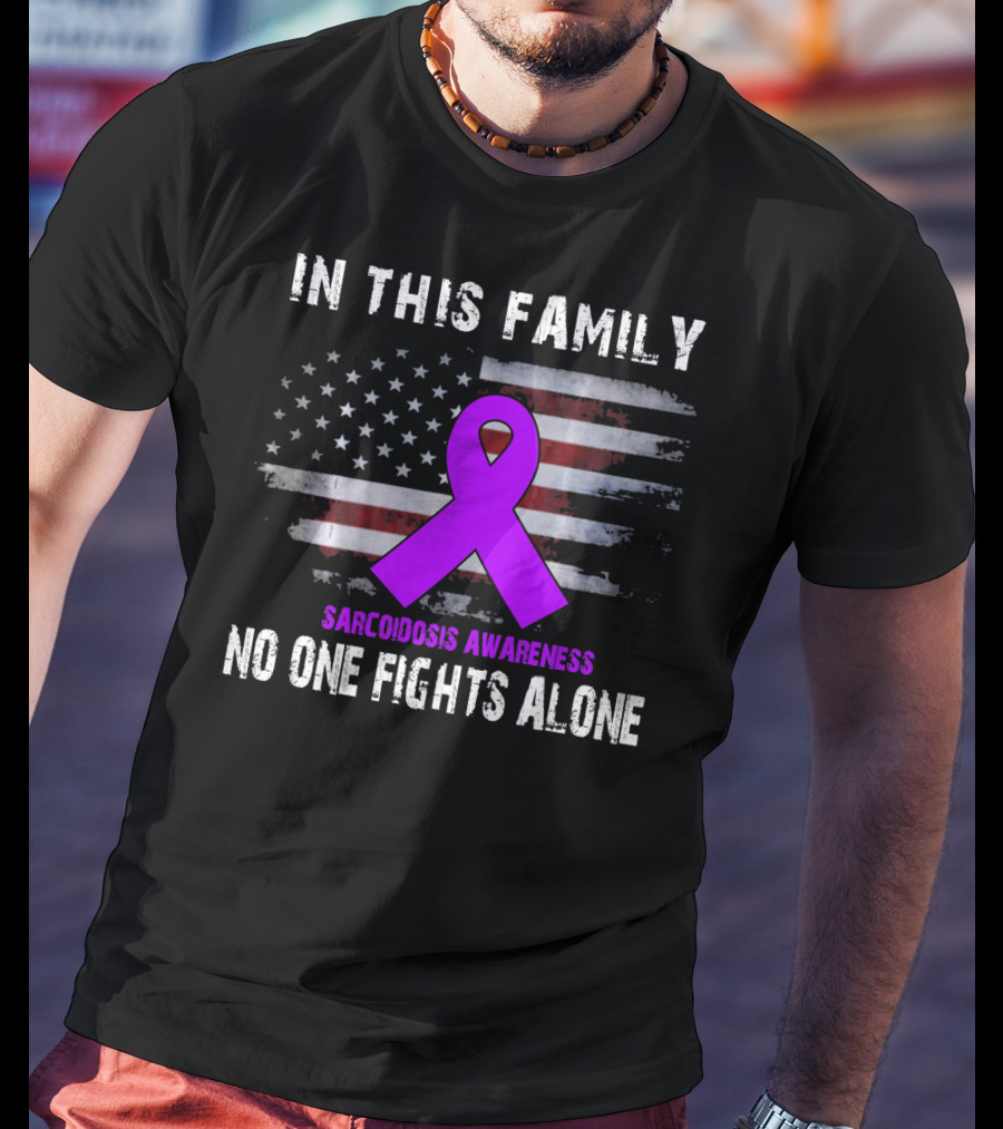 In This Family Sarcoidosis Awareness No One Fights Alone American Flag Purple T-Shirt