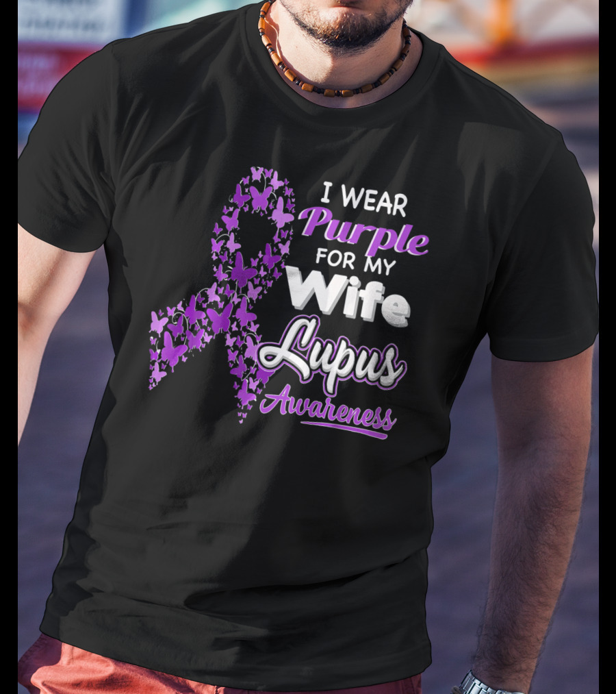 I Wear Purple For My Wife Lupus Awareness T-Shirt