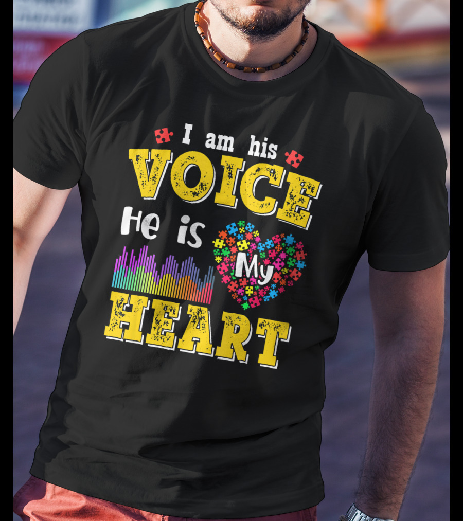 Autism Awareness I Am His Voice He Is My Heart Autism Mom Son T-Shirt