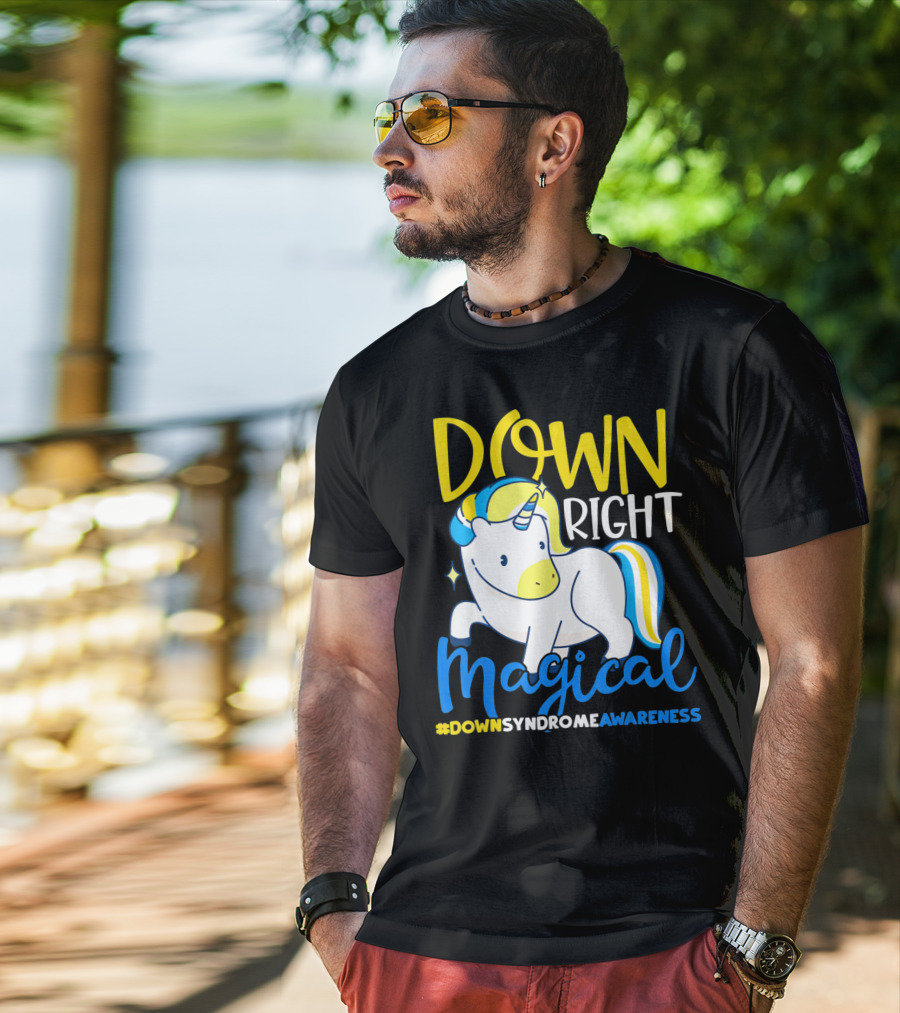Down Right Magical Unicorn #DownSyndromeAwareness T-Shirt