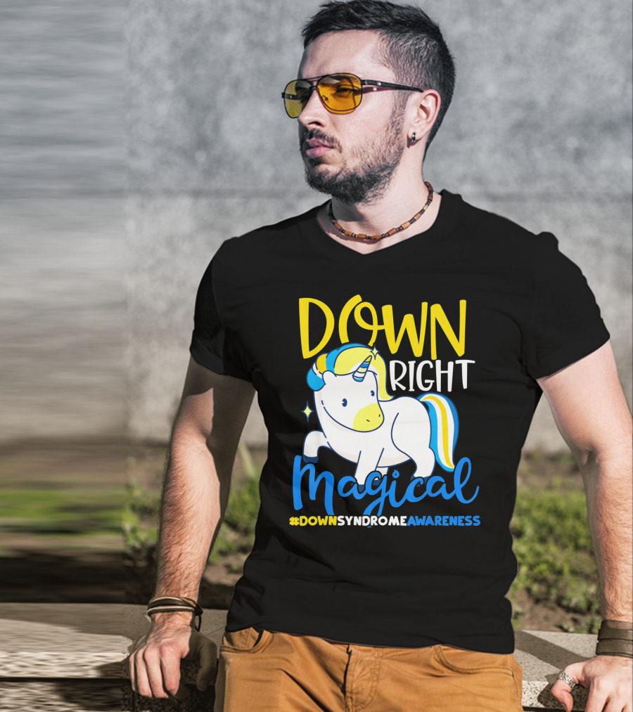 Down Right Magical Unicorn #DownSyndromeAwareness T-Shirt