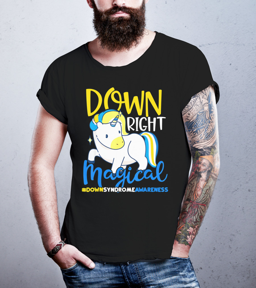 Down Right Magical Unicorn #DownSyndromeAwareness T-Shirt