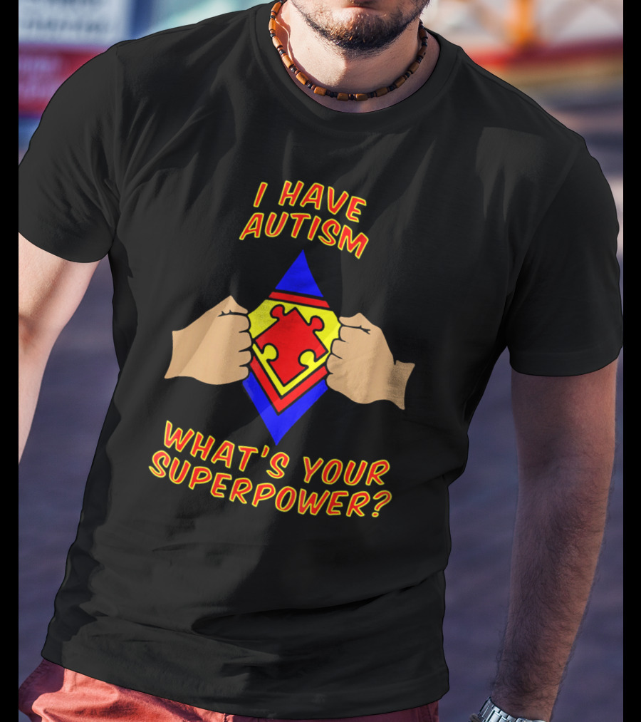 I Have Autism What's Your Superpower Puzzle Superman T-Shirt