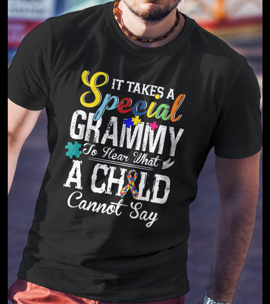 It Takes A Special Grammy To Hear What A Child Cannot Say T-Shirt