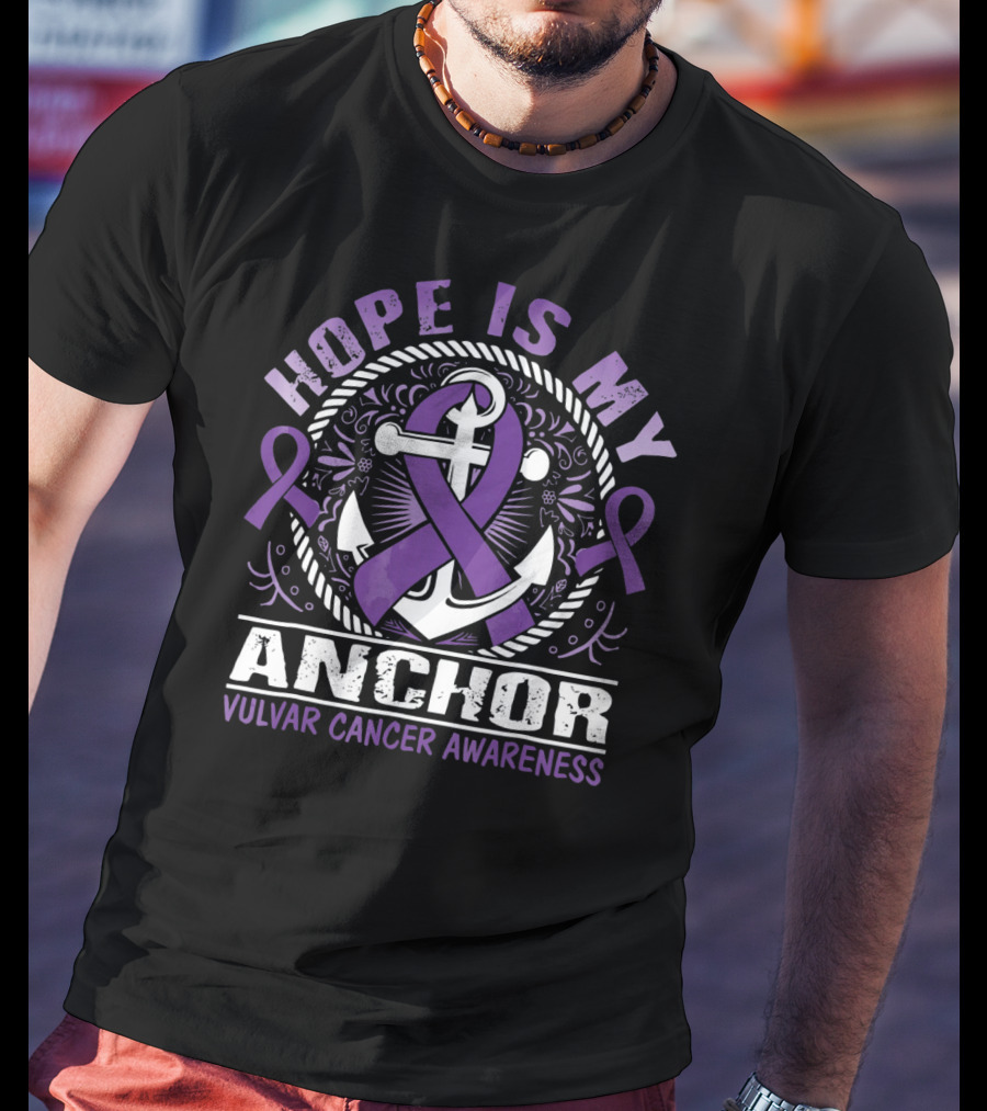 Hope Is My Anchor Vulvar Cancer Awareness Ribbon Anchor T-Shirt