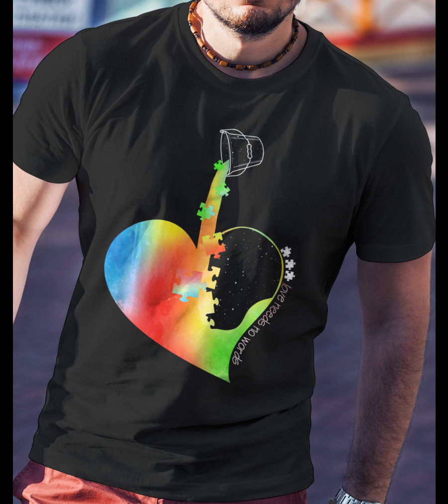 Love Needs No Words Autism Awareness Heart With Puzzle Pieces And Paint Bucket T-Shirt