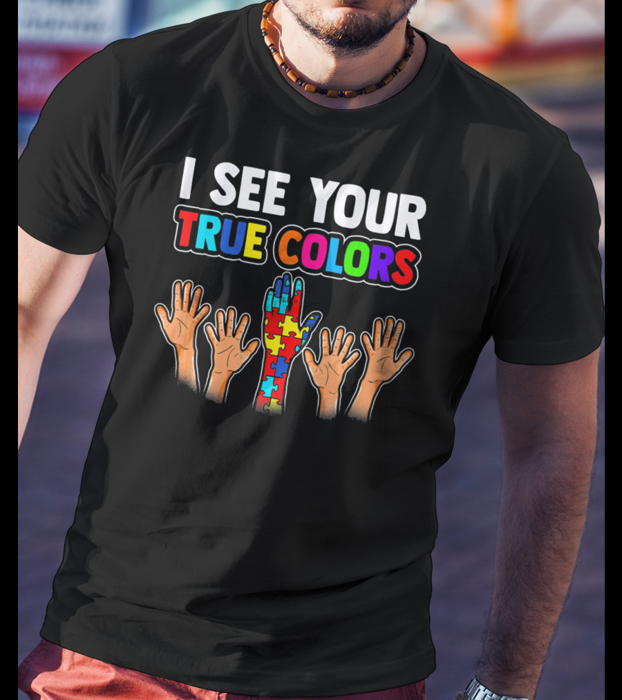 I SEE YOUR TRUE COLORS Autism Awareness Puzzle T-Shirt