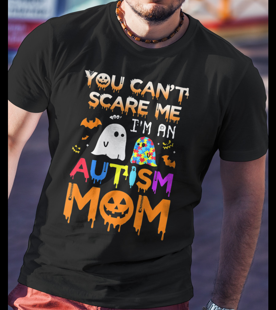 You Can't Scare Me I'm An Autism Mom With Ghosts And Bats Halloween T-Shirt