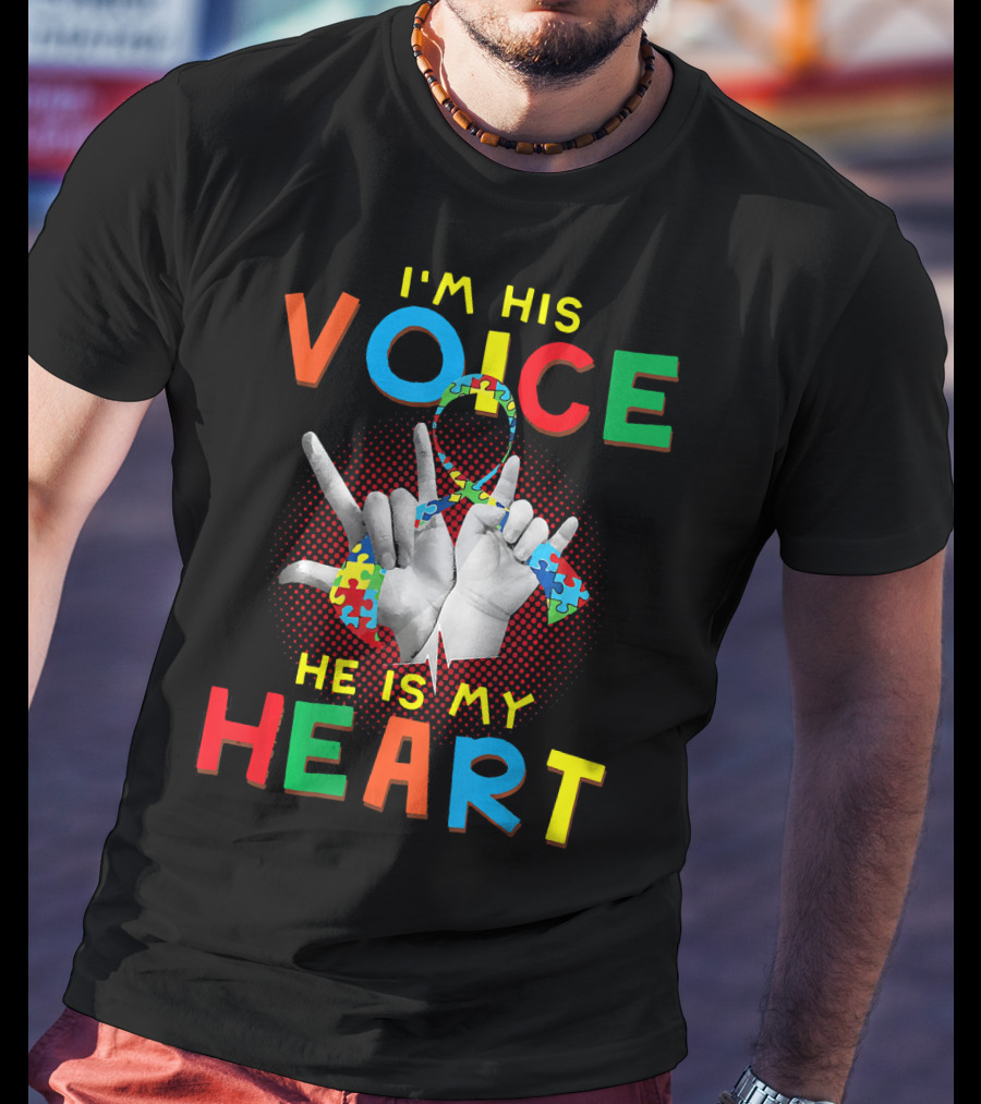 I'm His Voice He Is My Heart Autism Awareness Parents Autis T-Shirt