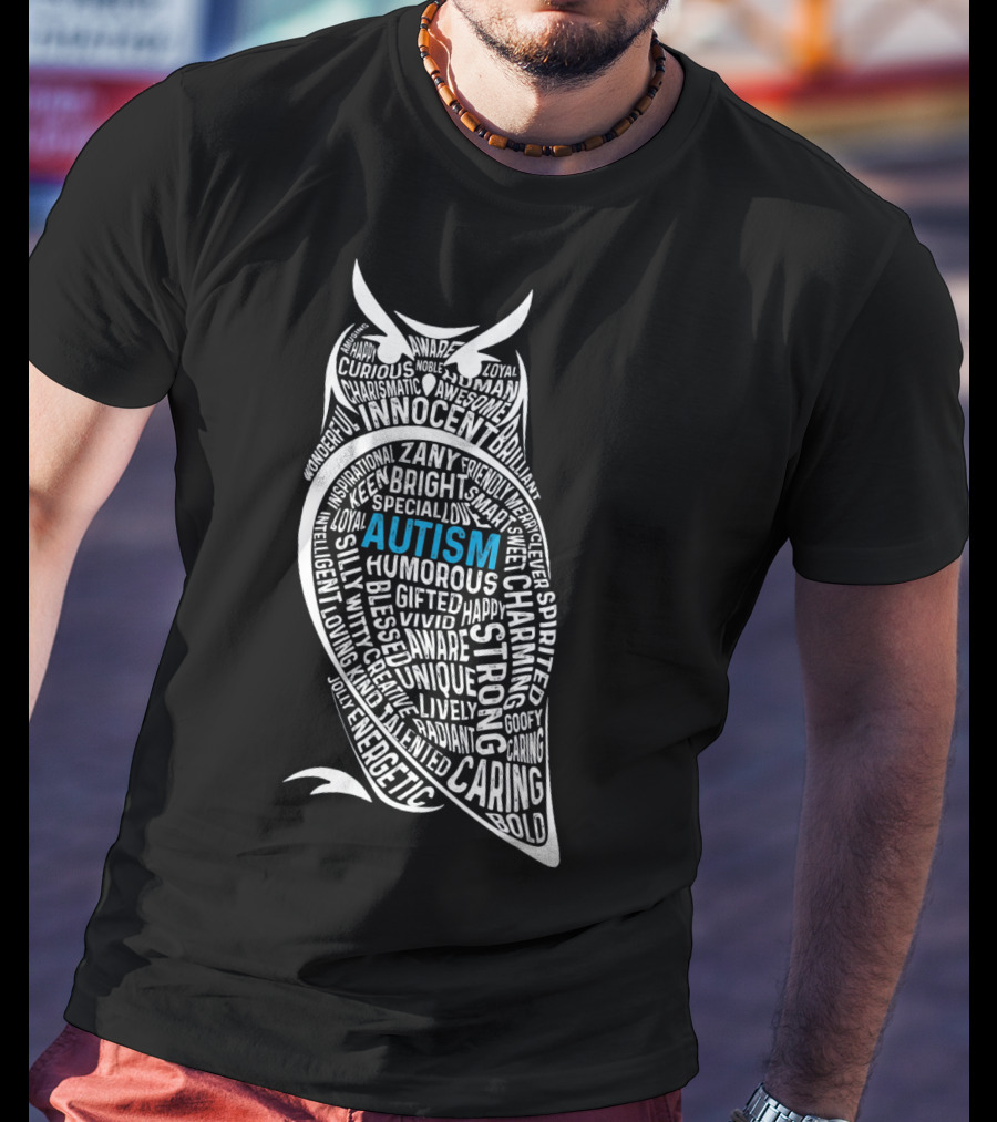 Autism Awareness Owl Innocent Bright Caring Strong Energetic Unique T-Shirt