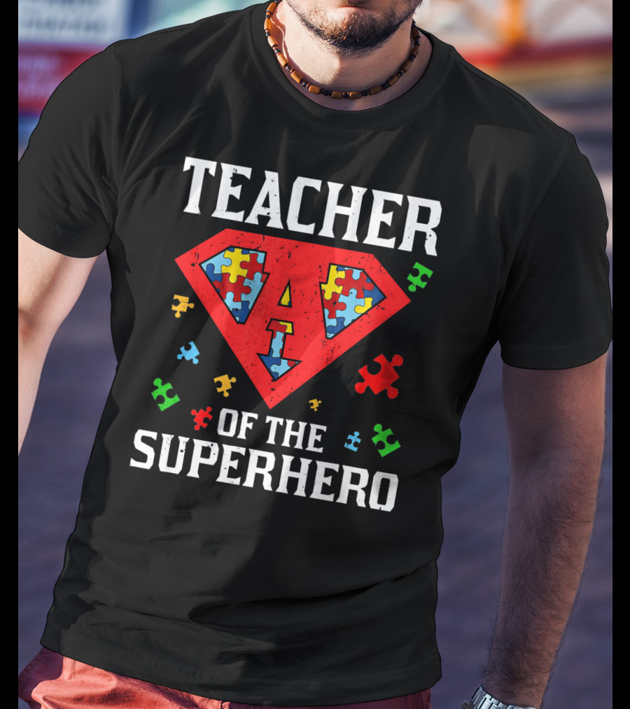 Teacher Of The Superhero With Puzzle Pieces Autism Awareness T-Shirt
