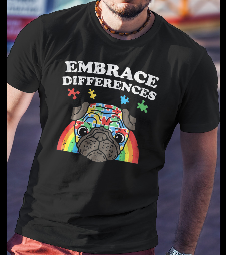 Embrace Differences Autism Awareness Pug With Puzzle Pieces And Rainbow T-Shirt