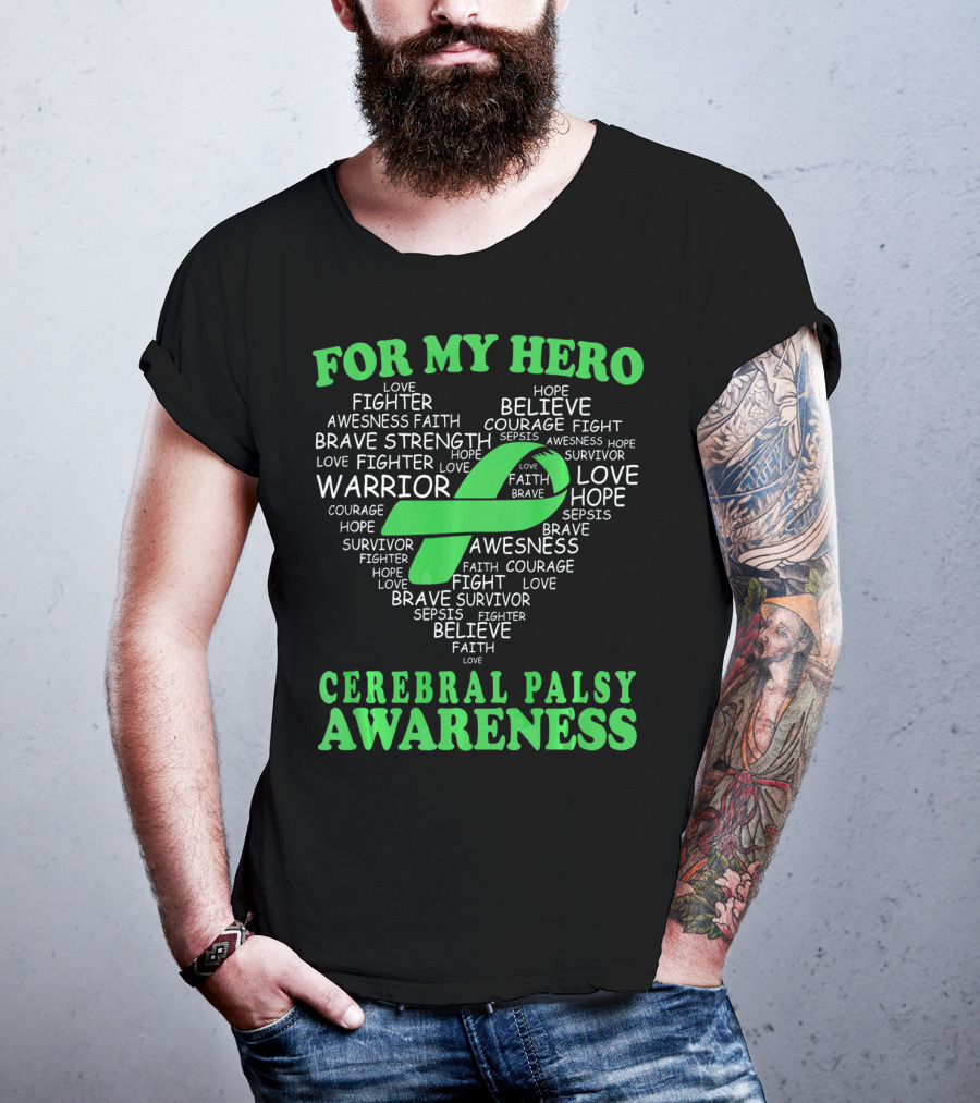 For My Hero Cerebral Palsy Awareness Warrior Believe Hope Strength Survivor Courage T-Shirt