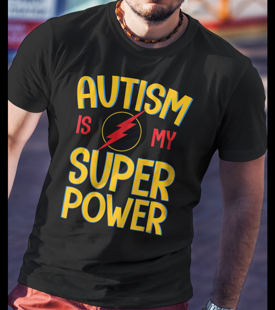 Autism Is My Super Power Autism Lightning Bolt T-Shirt