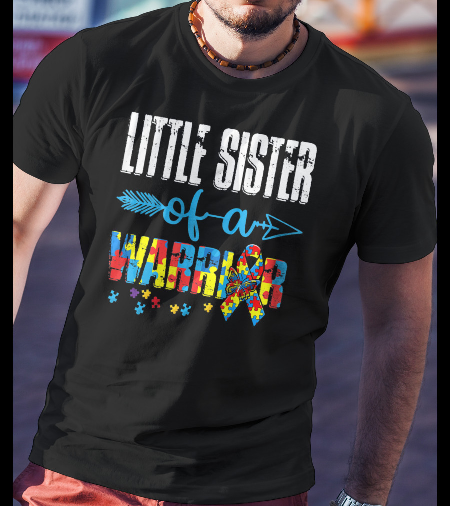 Little Sister Of A Warrior Autism Awareness Ribbon Puzzle Pieces T-Shirt