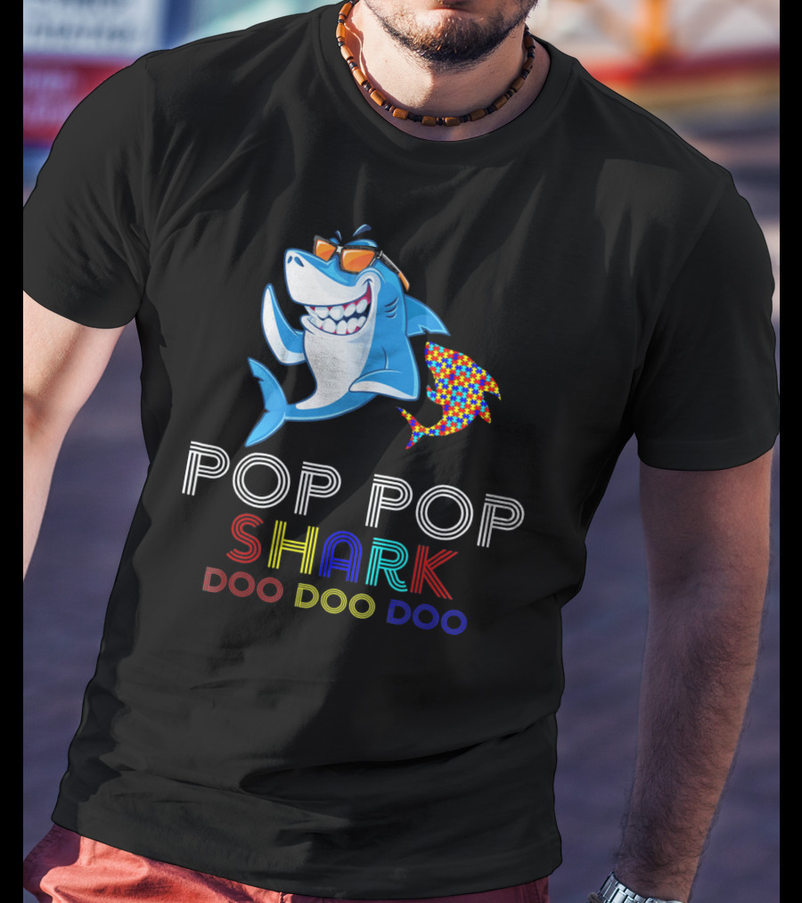 Pop Pop Shark Doo Doo Doo Autism Awareness T-Shirt