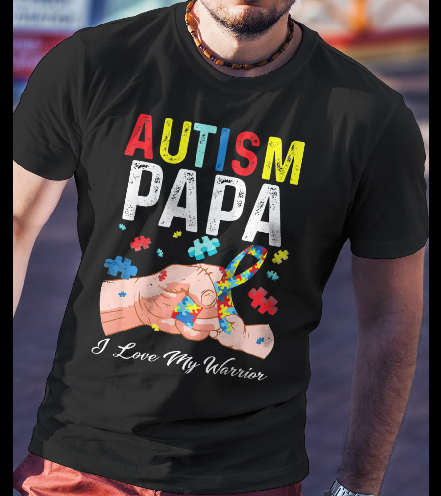 Autism Papa I Love My Warrior T-Shirt