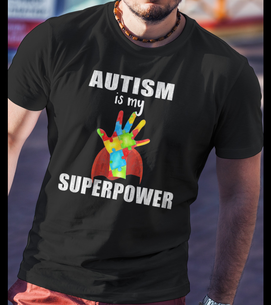 Autism Is My Superpower Hand With Puzzle Pieces And Cape T-Shirt