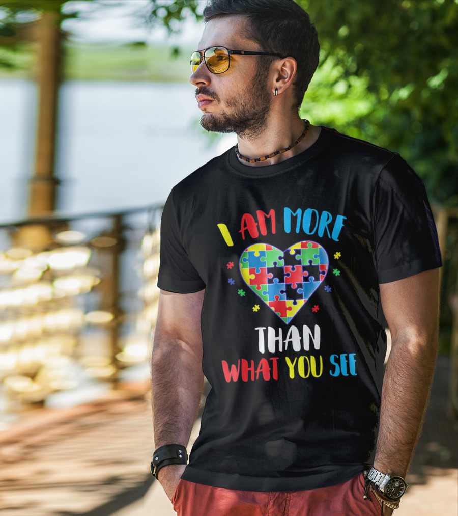I Am More Than What You See Autism Aware Puzzle Heart T-Shirt