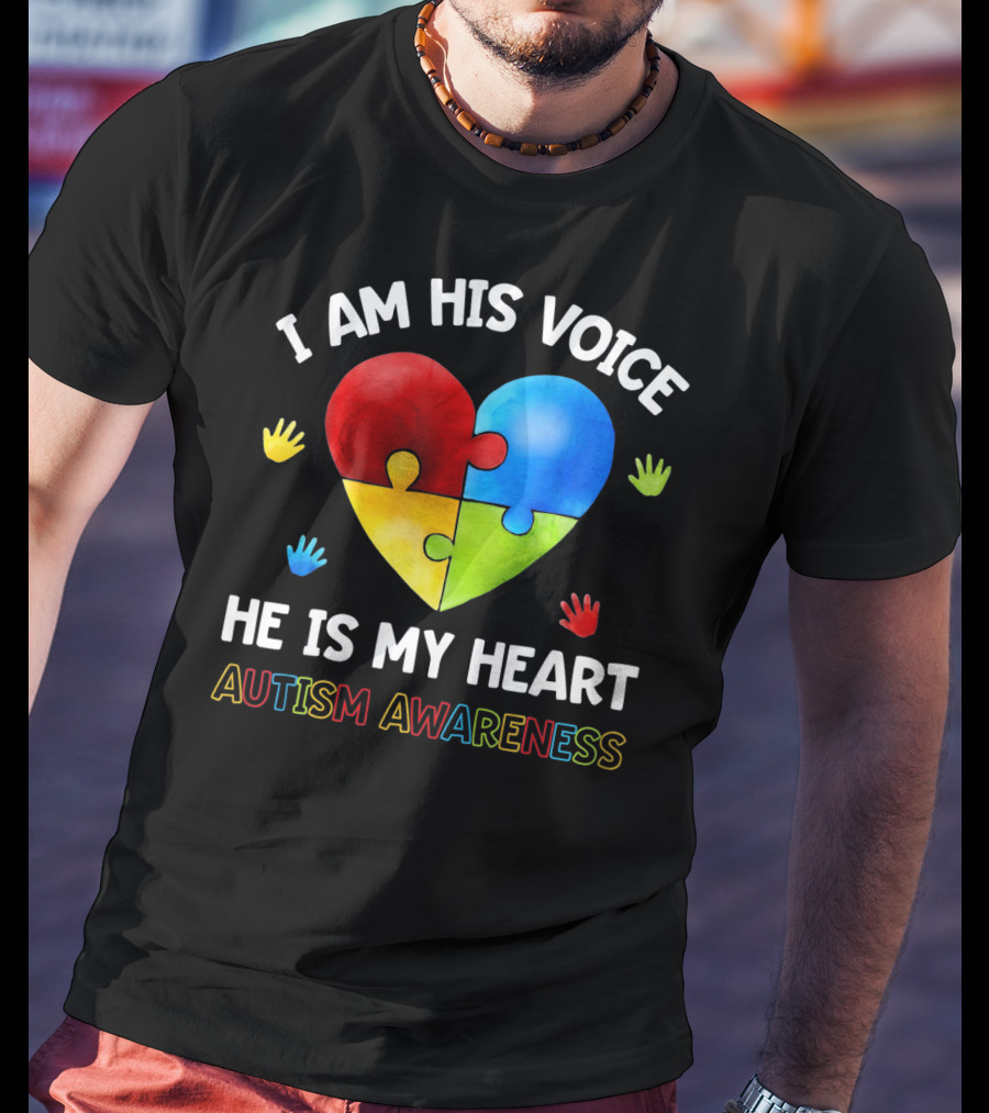 I Am His Voice He Is My Heart Autism Awareness Puzzle Heart And Colorful Handprints T-Shirt