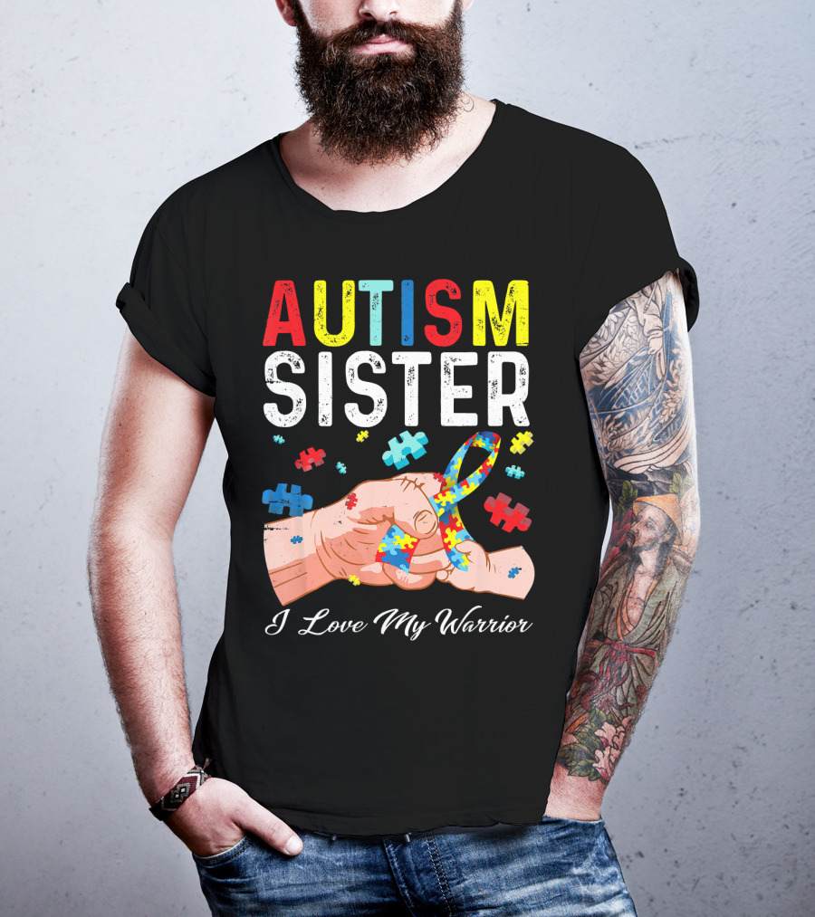 AUTISM SISTER I Love My Warrior T-Shirt