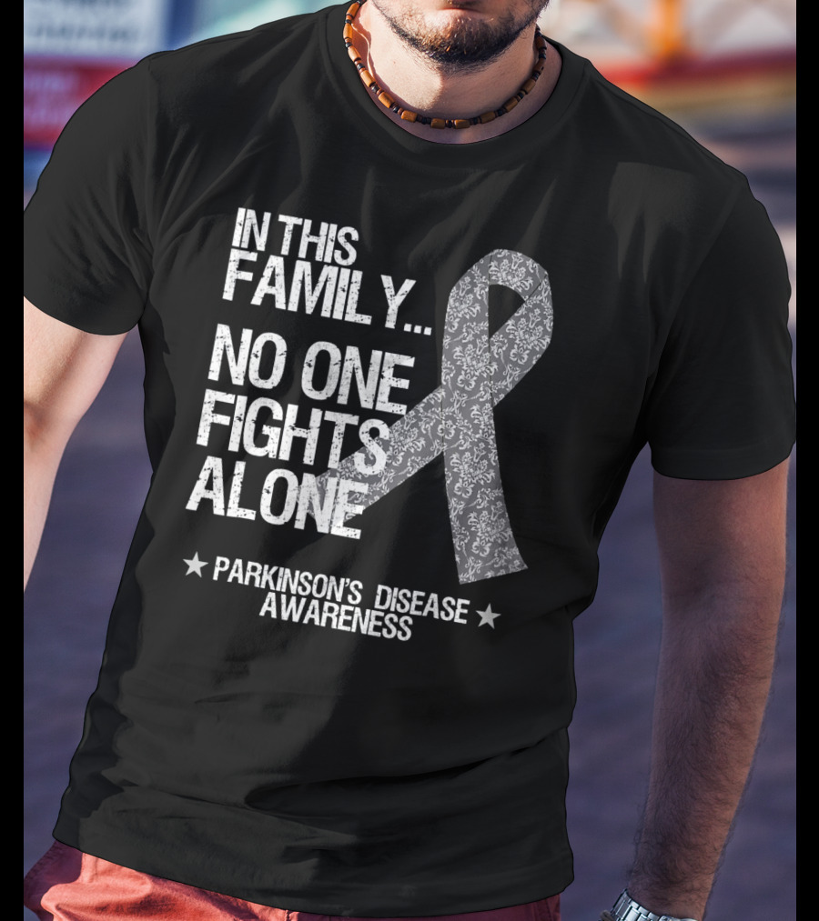 In This Family No One Fights Alone Parkinson's Disease Awareness T-Shirt