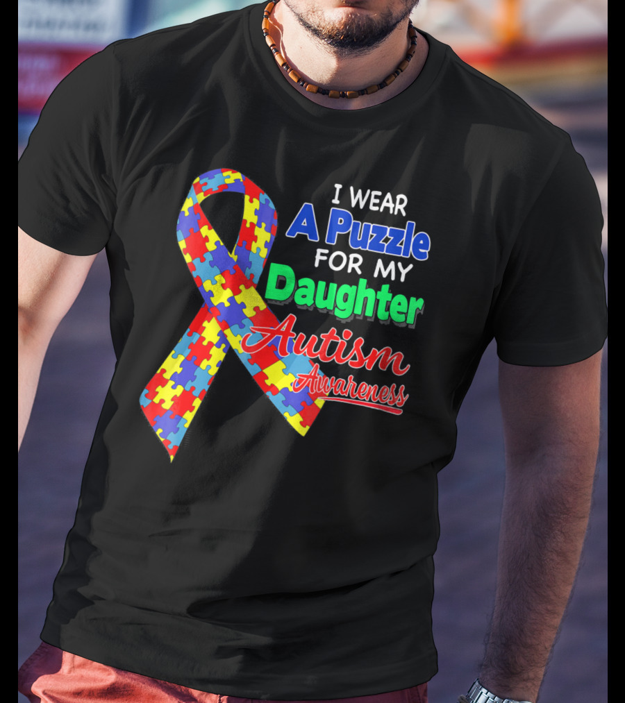 I Wear A Puzzle For My Daughter Autism Awareness T-Shirt