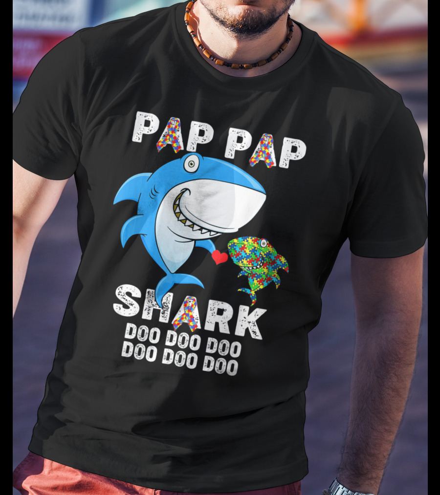 Pap Pap Shark Autism Awareness Doo Doo Doo T-Shirt