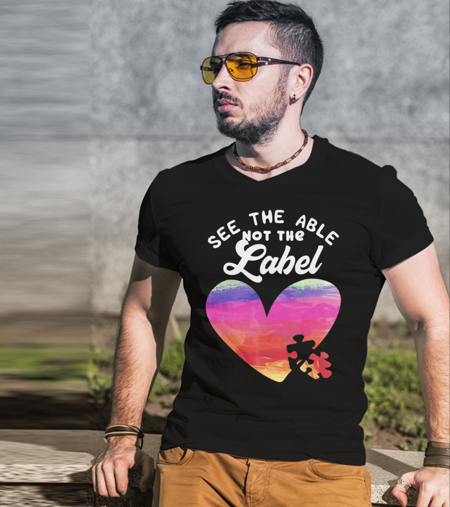 See The Able Not The Label Heart Autism Awareness T-Shirt