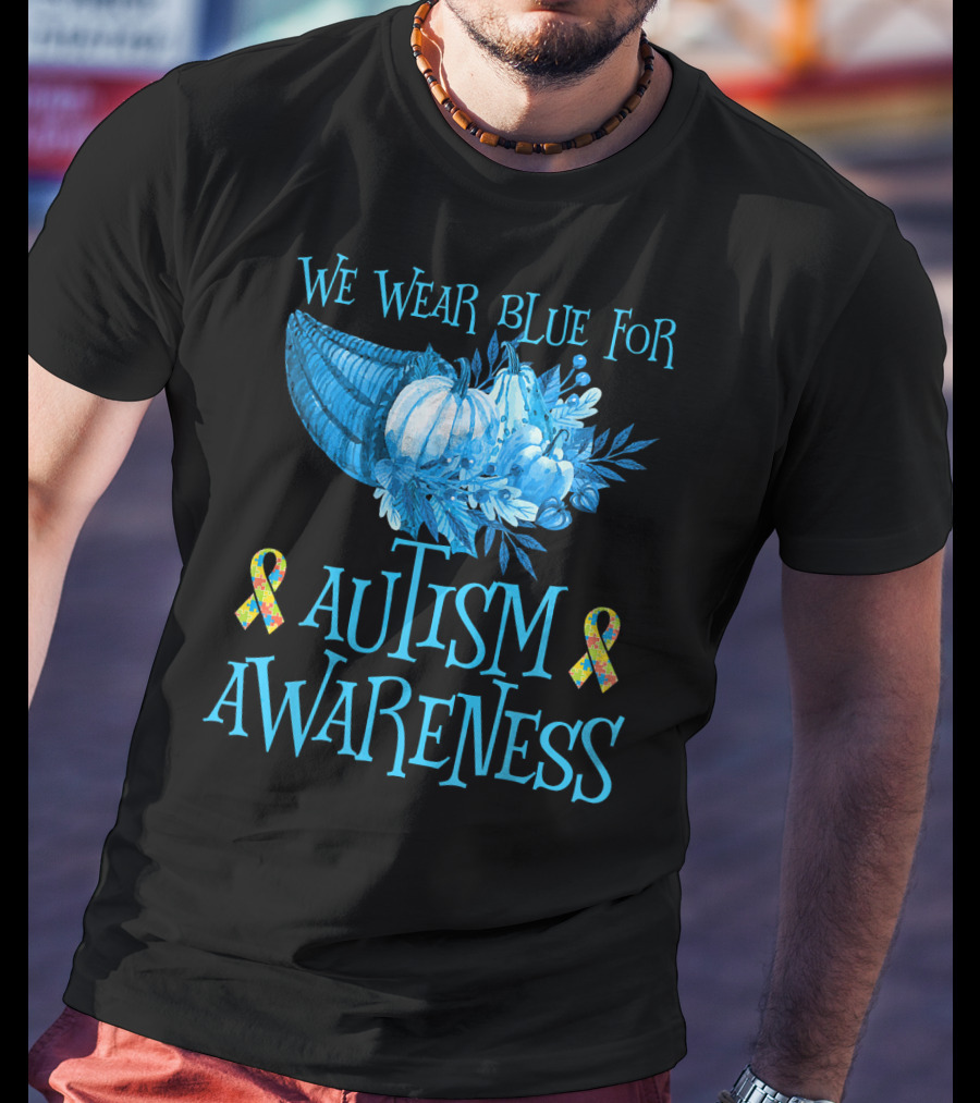 We Wear Blue For Autism Awareness Cornucopia And Ribbons T-Shirt