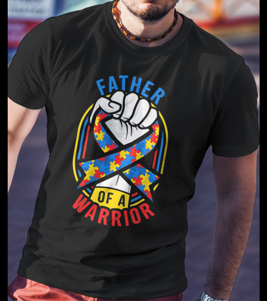 Father Of A Warrior Autism Awareness Puzzle Ribbon Fist T-Shirt