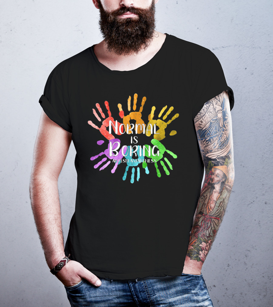 Autism Awareness Normal Is Boring Rainbow Handprints T-Shirt