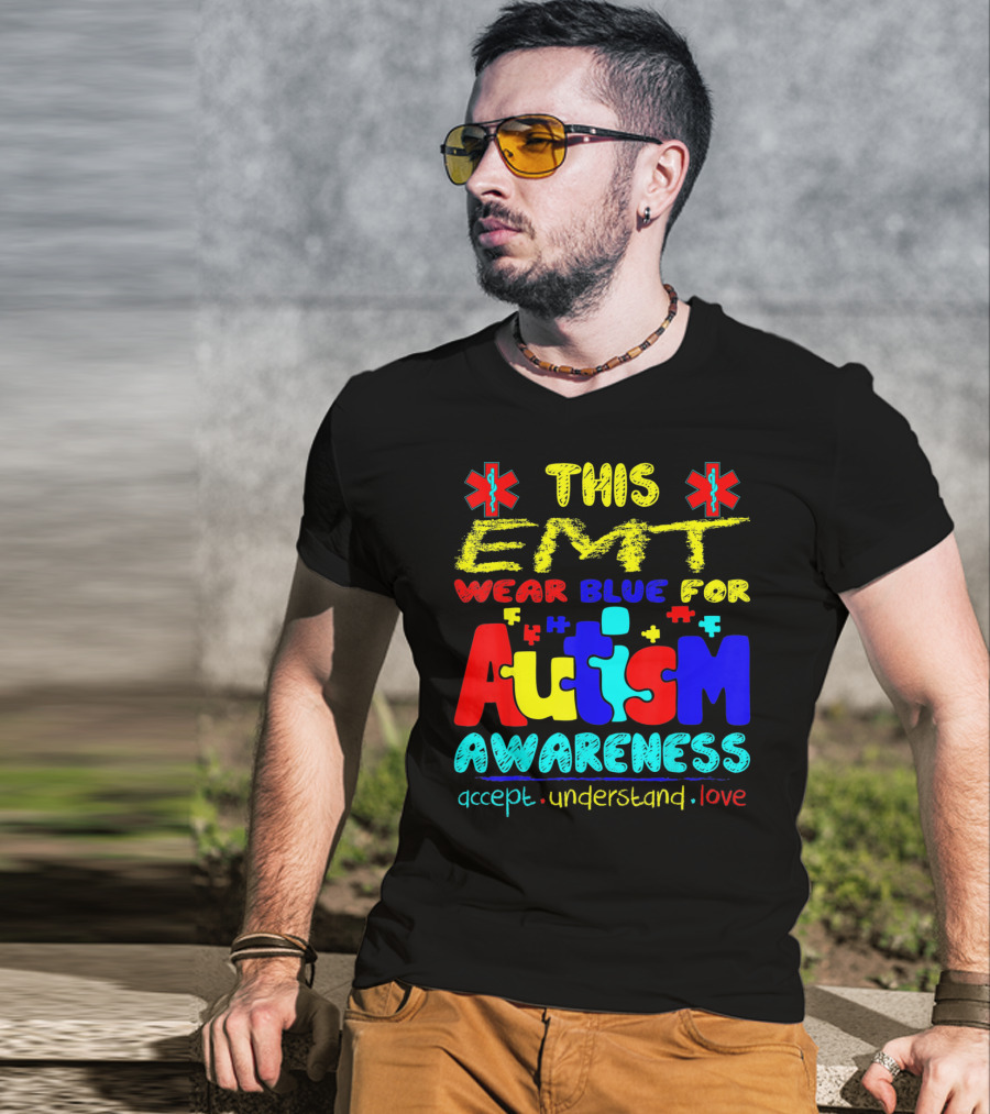 This EMT Wear Blue For Autism Awareness Accept Understand Love T-Shirt