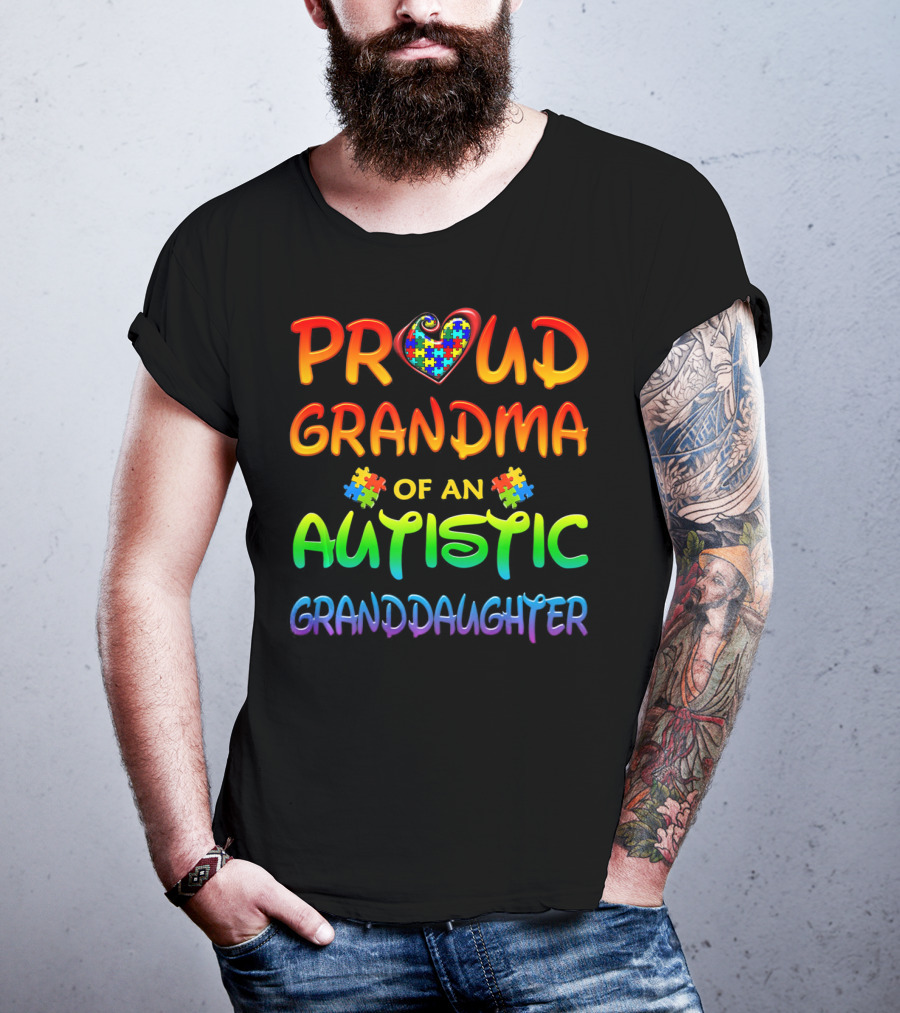 Proud Grandma Of An Autistic Granddaughter Autism Awareness T-Shirt