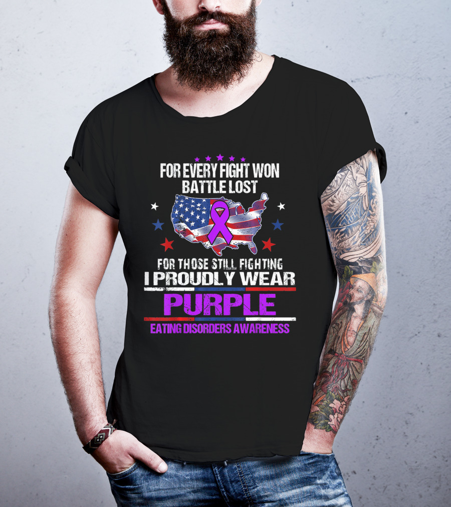 For Every Fight Won Battle Lost Eating Disorders Awareness I Proudly Wear Purple T-Shirt